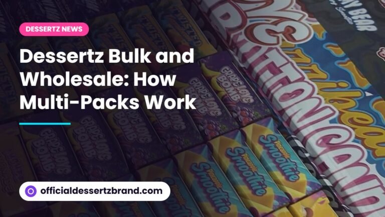 Dessertz Bulk and Wholesale: How Multi-Packs Work