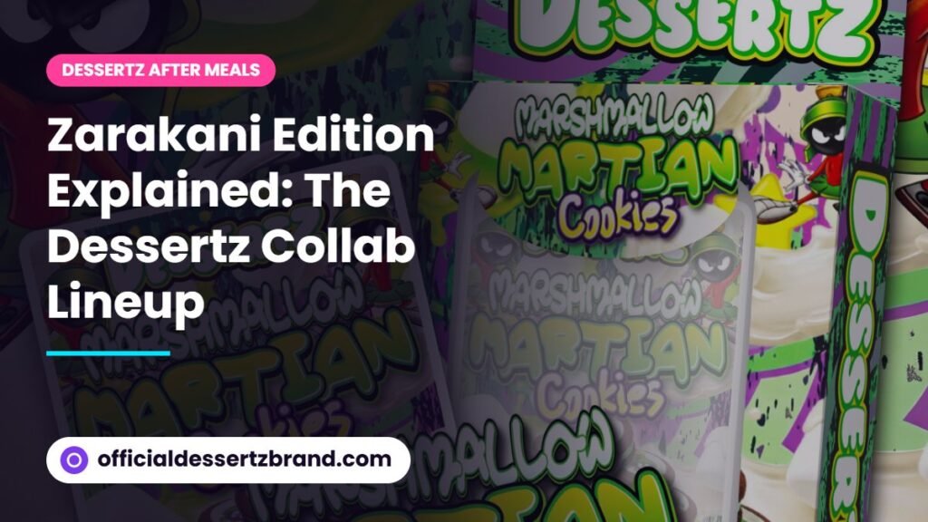 Zarakani Edition Explained: The Dessertz Collab Lineup